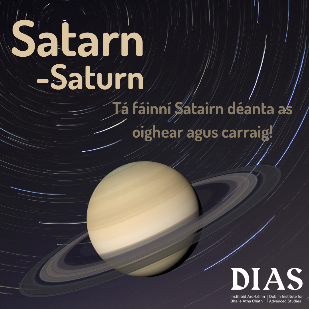 Tá fáinní Satairn déanta as oighear agus carraig! - The rings of Saturn are made of ice and rock!
